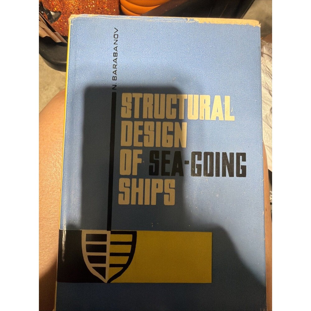 Structural Design of Sea-Going Ships by N. Barabanov, Peace Publishers , Moscow